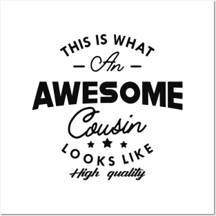 Cousin - This is what an awesome cousin looks like Posters and Art